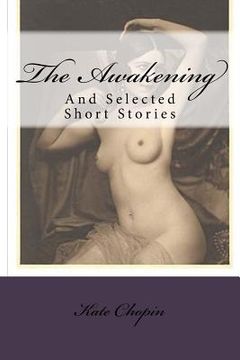 portada The Awakening: And Selected Short Stories (in English)
