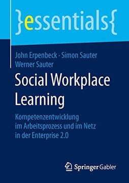 portada Social Workplace Learning: Kompetenzentwicklung im Arbeitsprozess und im Netz in der Enterprise 2. 0 (en Alemán)