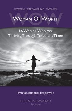 portada WOW Woman of Worth: 16 Women Who Are Thriving Through Turbulent Times (en Inglés)