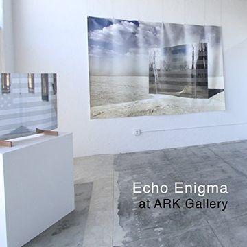 portada Echo Enigma at ark Gallery: Echo Enigma at ark Gallery (in English)