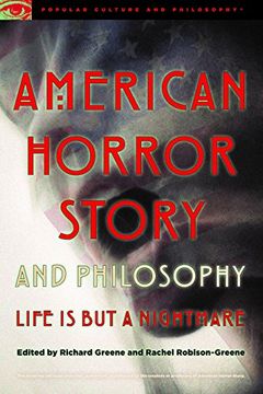 portada American Horror Story and Philosophy: Life is but a Nightmare (Popular Culture and Philosophy) (en Inglés)