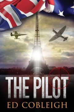 portada The Pilot: Fighter Planes and Paris (in English)
