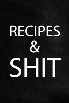 portada Recipes Shi!: Adult Blank Lined Diary Notebook, Food Cookbook Notebook, Food Recipe Journal (en Inglés)