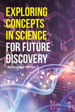 portada Exploring Concepts in Science for Future Discovery (en Inglés)