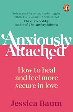 portada Anxiously Attached: How to Heal and Feel More Secure in Love (in English)