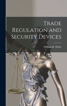 portada Trade Regulation and Security Devices (in English)