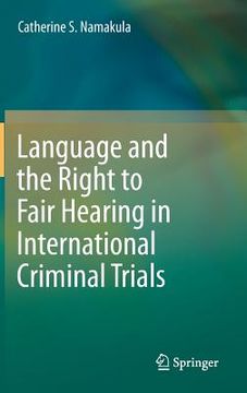 portada Language and the Right to Fair Hearing in International Criminal Trials (en Inglés)