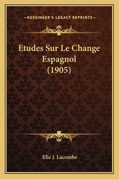 portada Etudes Sur Le Change Espagnol (1905) (en Francés)