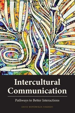 portada Intercultural Communication: Pathways to Better Interactions (en Inglés)