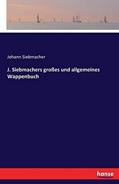 portada J. Siebmachers Großes und Allgemeines Wappenbuch (en Alemán)
