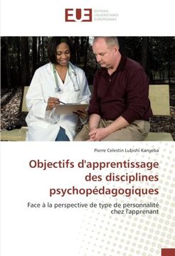 portada Objectifs d'apprentissage des disciplines psychopédagogiques: Face à la perspective de type de personnalité chez l'apprenant (French Edition)
