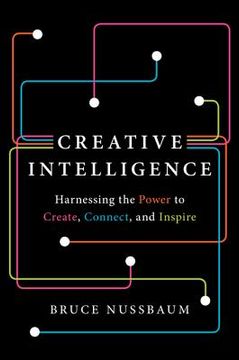 portada creative intelligence: harnessing the power to create, connect, and inspire