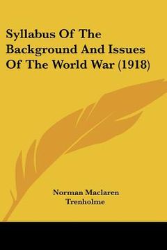 portada syllabus of the background and issues of the world war (1918) (en Inglés)