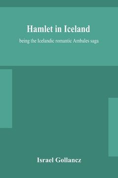 portada Hamlet in Iceland: being the Icelandic romantic Ambales saga (en Inglés)
