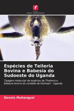 portada Espécies de Teileria Bovina e Babesia do Sudoeste do Uganda (en Portugués)