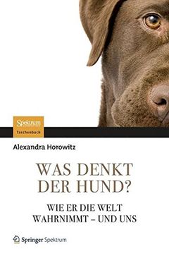 portada Was denkt der Hund?: Wie er die Welt wahrnimmt - und uns (German Edition)