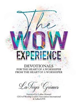 portada The WOW Experience From the heart of a worshipper to the heart of a worshipper (en Inglés)