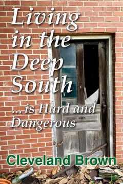 portada Living in the Deep South Is Hard and Dangerous (en Inglés)