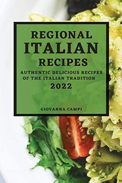 portada Regional Italian Recipes 2022: Authentic Delicious Recipes of the Italian Tradition