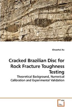 portada cracked brazilian disc for rock fracture toughness testing (en Inglés)