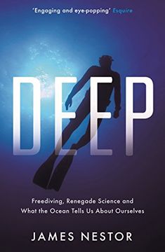 portada Deep: Freediving, Renegade Science and What the Ocean Tells us About Ourselves (en Inglés)