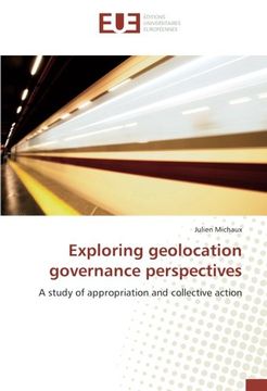 portada Exploring Geolocation Governance Perspectives: A Study of Appropriation and Collective Action (en Inglés)