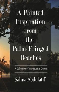 portada A Painted Inspiration from the Palm-Fringed Beaches: A Collection of Inspirational Quotes