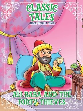 portada Classic Tales Once Upon a Time - Ali Baba and The Forty Thieves