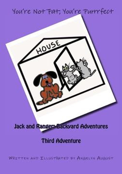 portada You're Not Fat; You're Purrrfect (Jack and Ranger: Backyard Adventures) (Volume 3)