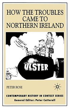 portada How the Troubles Came to Northern Ireland (Contemporary History in Context) (en Inglés)