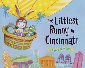 portada The Littlest Bunny in Cincinnati: An Easter Adventure (in English)
