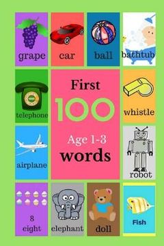 portada First 100 Age 1-3 Words: Baby Books, Book For Toddlers, Childrens Picture Book (in English)