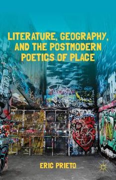 portada literature, geography, and the postmodern poetics of place (en Inglés)
