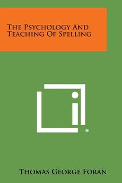 portada The Psychology and Teaching of Spelling (en Inglés)