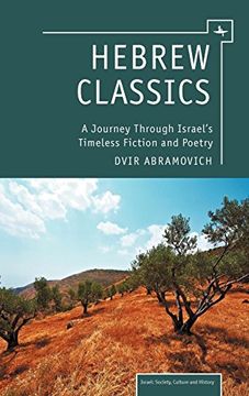 portada Hebrew Classics: A Journey Through Israel's Timeless Fiction and Poetry (Israel: Society, Culture, and History) (in English)