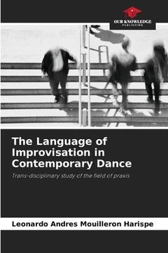portada The Language of Improvisation in Contemporary Dance (en Inglés)