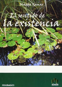 El Sentido De La Existencia