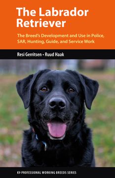 portada The Labrador Retriever: From Hunting Dog to One of the World's Most Versatile Working Dogs (en Inglés)