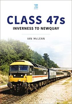 portada Class 47S: Inverness to Newquay, 1986-87 (Britain's Railways Series) 