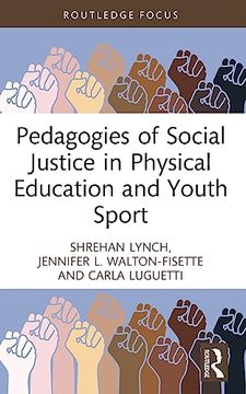 portada Pedagogies of Social Justice in Physical Education and Youth Sport (Routledge Focus on Sport Pedagogy) (en Inglés)
