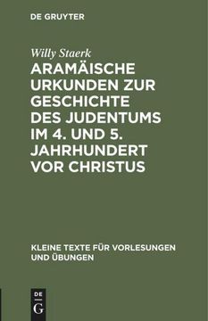 portada Aramäische Urkunden zur Geschichte des Judentums im 4. Und 5. Jahrhundert vor Christus (en Alemán)