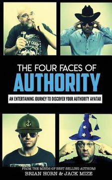 portada The Four Faces Of Authority: Discover Your Authority Avatar (en Inglés)
