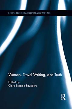 portada Women, Travel Writing, and Truth (Routledge Research in Travel Writing) (en Inglés)