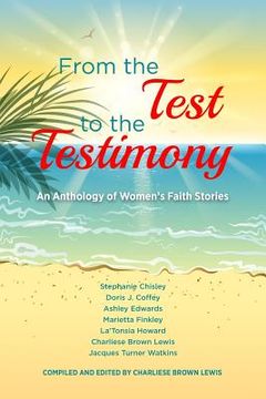 portada From the Test to the Testimony: An Anthology of Women's Faith Stories (in English)