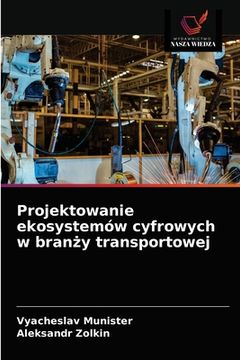 portada Projektowanie ekosystemów cyfrowych w branży transportowej (en Polaco)