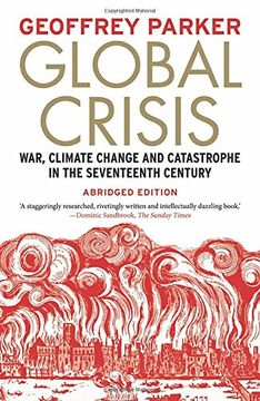 portada Global Crisis: War, Climate Change and Catastrophe in the Seventeenth Century - Abridged and Revised edn
