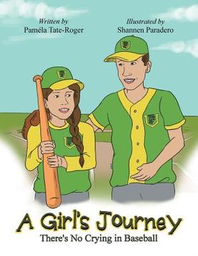 portada A Girl's Journey: There's No Crying in Baseball (en Inglés)