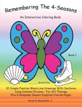 portada Remembering The 4-Seasons - Book 1: Interactive Coloring and Activity Book for People With Dementia, Alzheimer's, Stroke, Brain Injury and Other Cogni (in English)