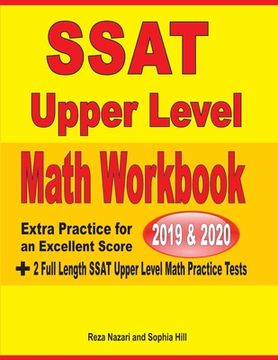 portada SSAT Upper Level Math Workbook 2019 & 2020: Extra Practice for an Excellent Score + 2 Full Length SSAT Upper Level Math Practice Tests
