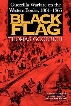 portada Black Flag: Guerrilla Warfare on the Western Border, 1861-1865: A Riveting Account of a Bloody Chapter in Civil war History (en Inglés)